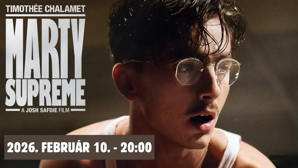 SZTE EHÖK - Moziest: Marty Supreme