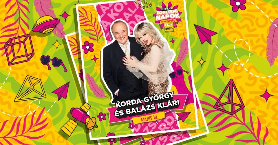 Korda György és Balázs Klári - Szegedi Egyetemi Napok 2025