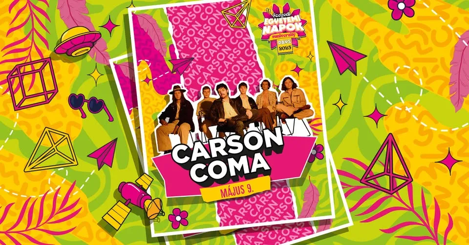 Carson Coma - Szegedi Egyetemi Napok 2025